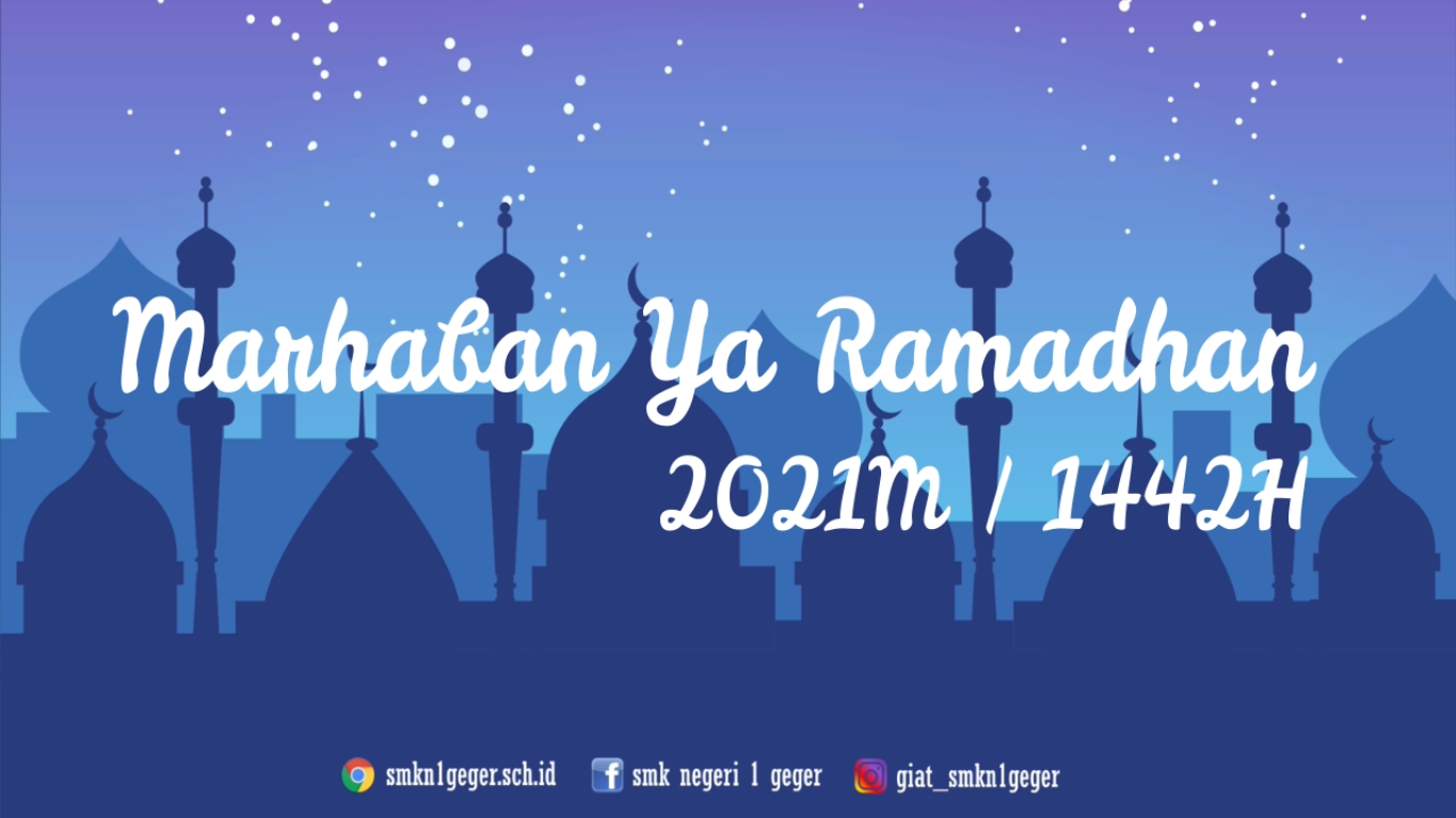 Marhaban Yaa Ramadhan 1442h2021m Smk Negeri 1 Geger